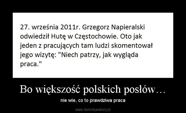 Bo większość polskich posłów…