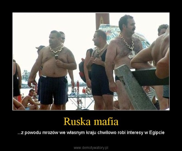 Ruska mafia – ...z powodu mrozów we własnym kraju chwilowo robi interesy w Egipcie 
