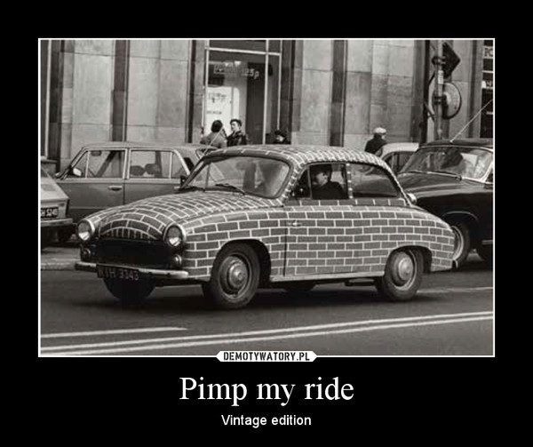 Pimp my ride