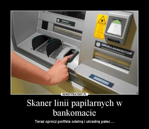 Skaner linii papilarnych w bankomacie