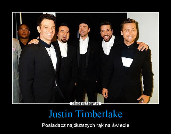 Justin Timberlake – Posiadacz najdłuższych rąk na świecie 