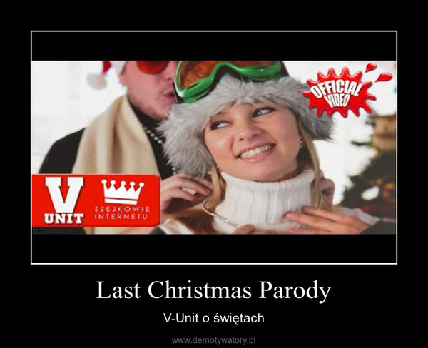 Last Christmas Parody – V-Unit o świętach 