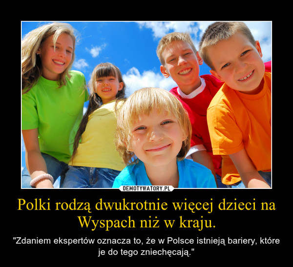 Polki rodzą dwukrotnie więcej dzieci na Wyspach niż w kraju.