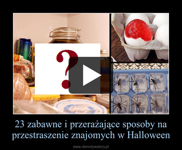 23 zabawne i przerażające sposoby na przestraszenie znajomych w Halloween –  