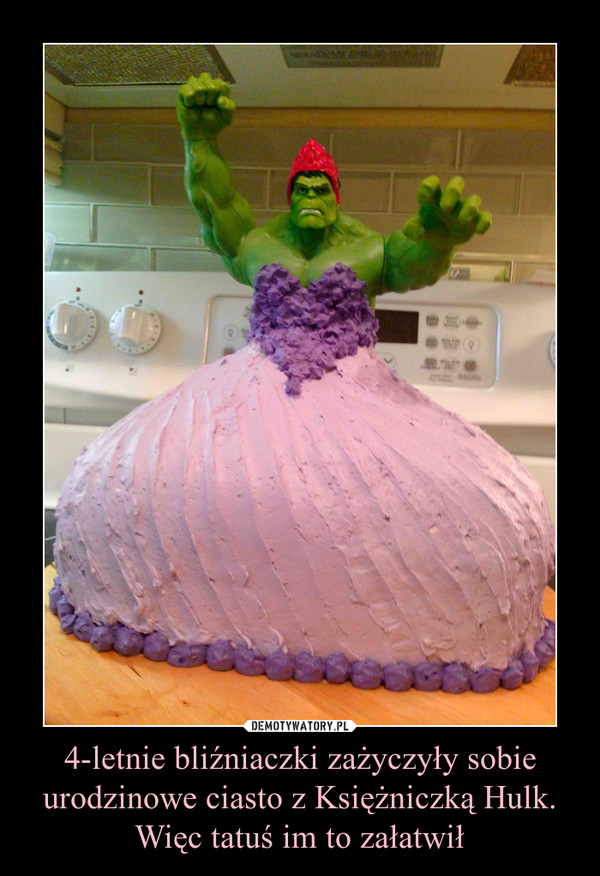 4-letnie bliźniaczki zażyczyły sobie urodzinowe ciasto z Księżniczką Hulk. Więc tatuś im to załatwił –  