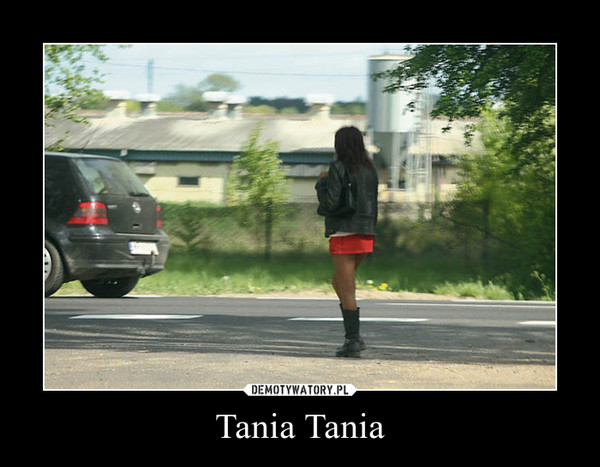 Tania Tania –  