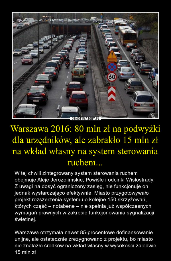 Warszawa 2016: 80 mln zł na podwyżki dla urzędników, ale zabrakło 15 mln zł na wkład własny na system sterowania ruchem...