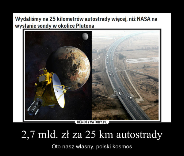 2,7 mld. zł za 25 km autostrady – Oto nasz własny, polski kosmos 