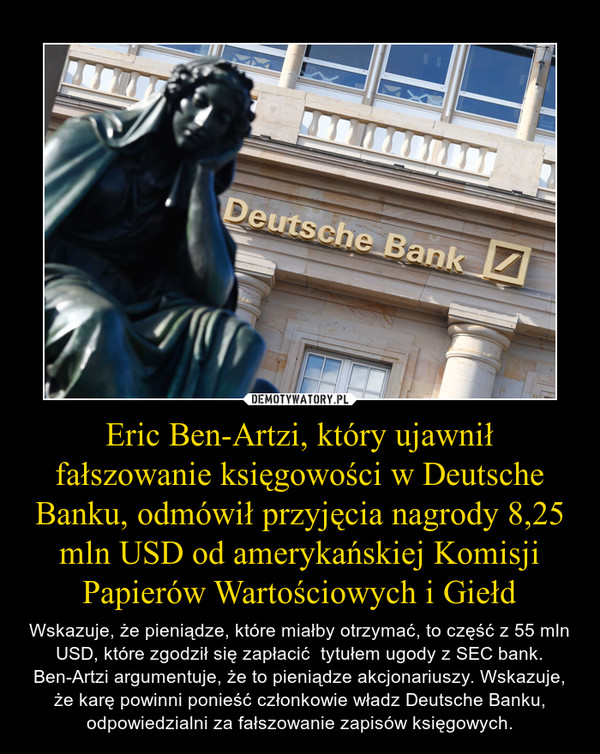 Eric Ben-Artzi, który ujawnił fałszowanie księgowości w Deutsche Banku, odmówił przyjęcia nagrody 8,25 mln USD od amerykańskiej Komisji Papierów Wartościowych i Giełd