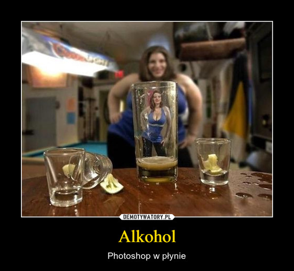 Alkohol – Photoshop w płynie 