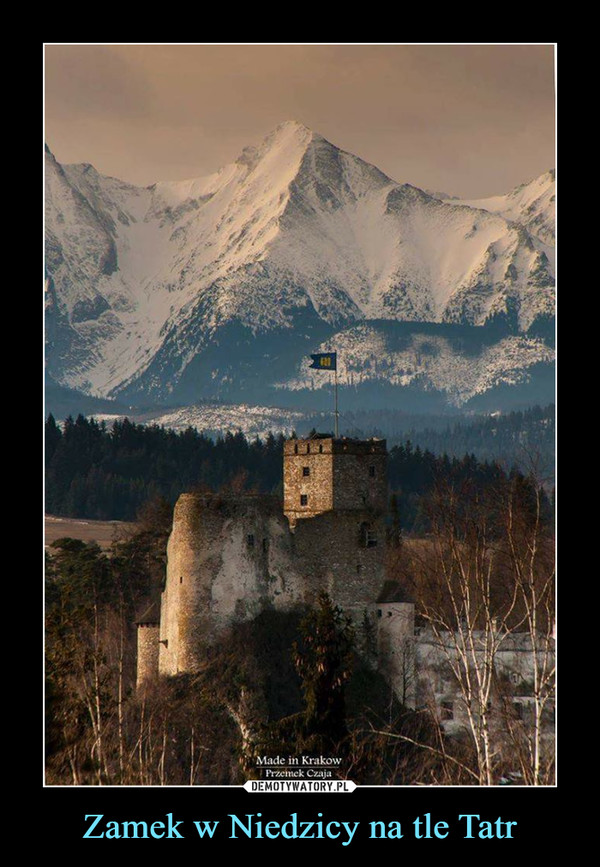 Zamek w Niedzicy na tle Tatr –  