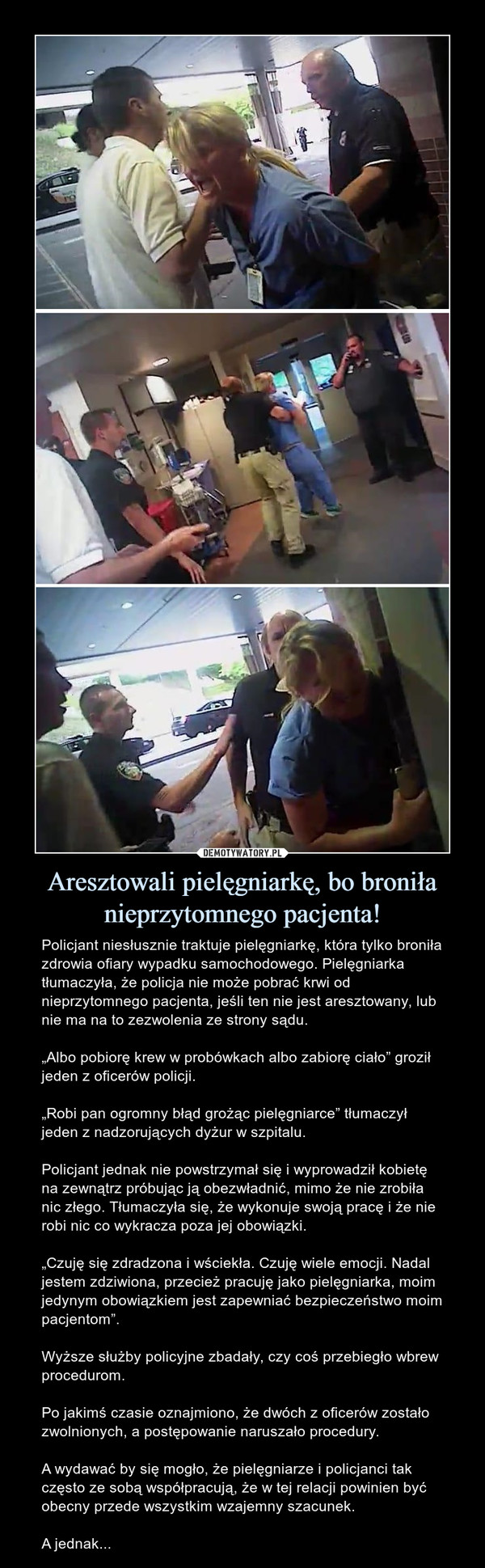 Aresztowali pielęgniarkę, bo broniła nieprzytomnego pacjenta!
