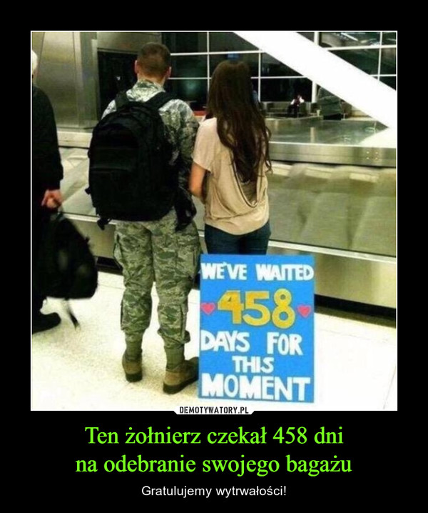 Ten żołnierz czekał 458 dnina odebranie swojego bagażu – Gratulujemy wytrwałości! 