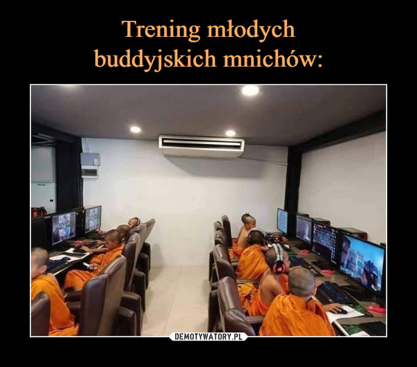 Trening młodych
buddyjskich mnichów: