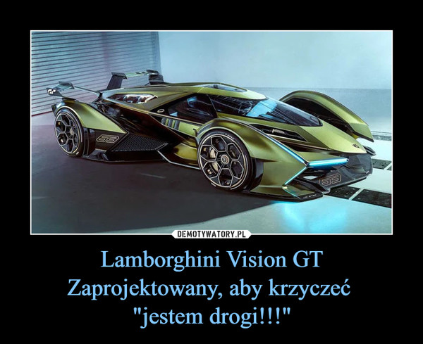 Lamborghini Vision GTZaprojektowany, aby krzyczeć "jestem drogi!!!" –  