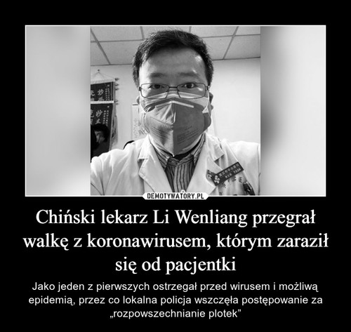 Chiński lekarz Li Wenliang przegrał walkę z koronawirusem, którym zaraził się od pacjentki