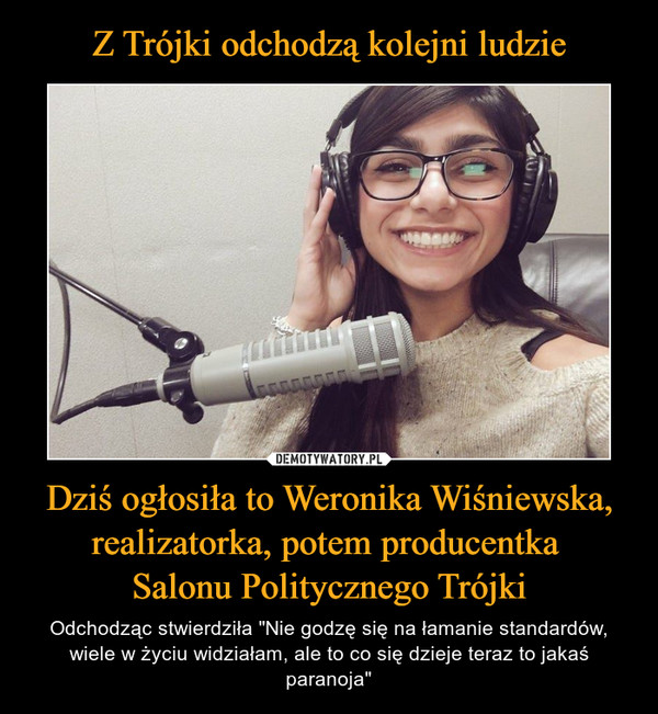 Z Trójki odchodzą kolejni ludzie Dziś ogłosiła to Weronika Wiśniewska, realizatorka, potem producentka 
Salonu Politycznego Trójki