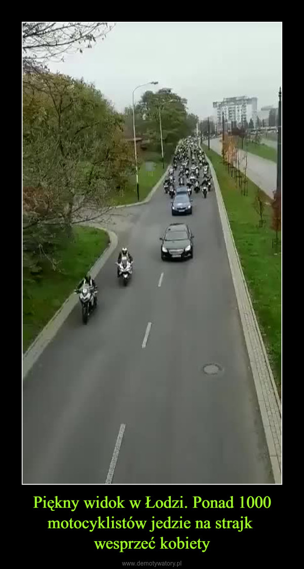 Piękny widok w Łodzi. Ponad 1000 motocyklistów jedzie na strajk wesprzeć kobiety –  
