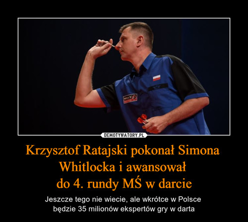 Krzysztof Ratajski pokonał Simona 
Whitlocka i awansował 
do 4. rundy MŚ w darcie