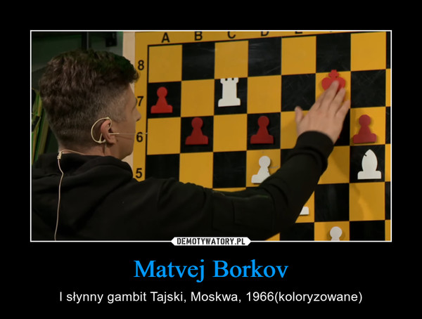 Matvej Borkov – I słynny gambit Tajski, Moskwa, 1966(koloryzowane) 