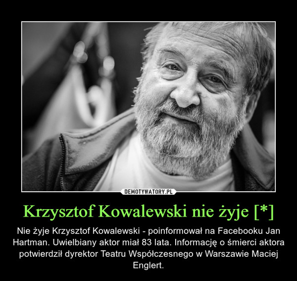 Krzysztof Kowalewski nie żyje [*]