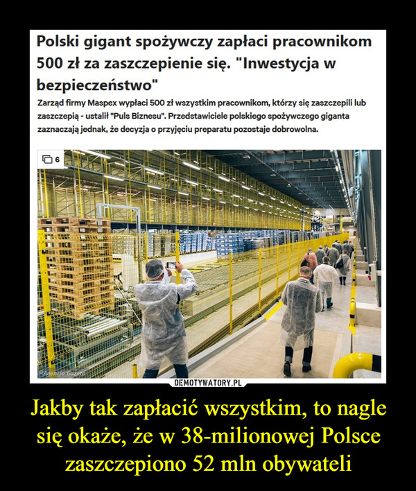 Jakby tak zapłacić wszystkim, to nagle się okaże, że w 38-milionowej Polsce zaszczepiono 52 mln obywateli