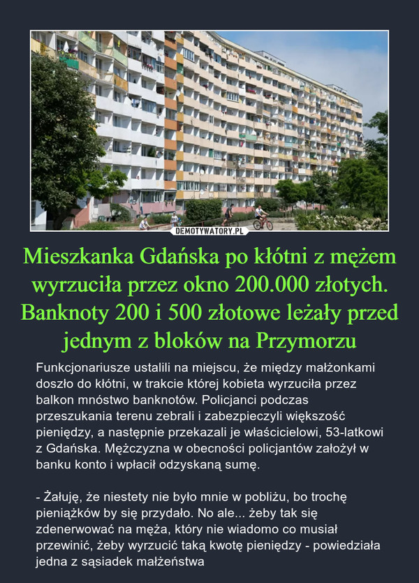 Mieszkanka Gdańska po kłótni z mężem wyrzuciła przez okno 200.000 złotych. Banknoty 200 i 500 złotowe leżały przed jednym z bloków na Przymorzu