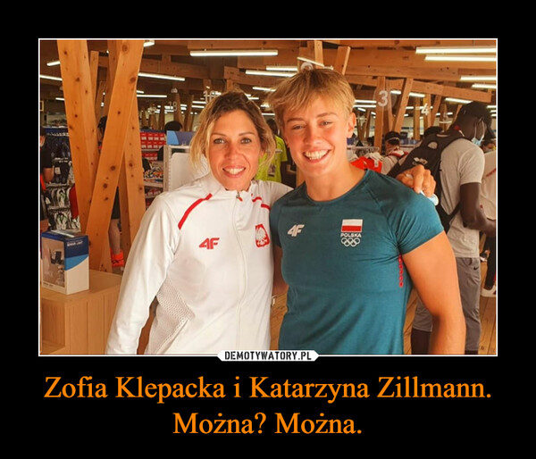 Zofia Klepacka i Katarzyna Zillmann. Można? Można.