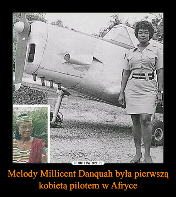 Melody Millicent Danquah była pierwszą kobietą pilotem w Afryce