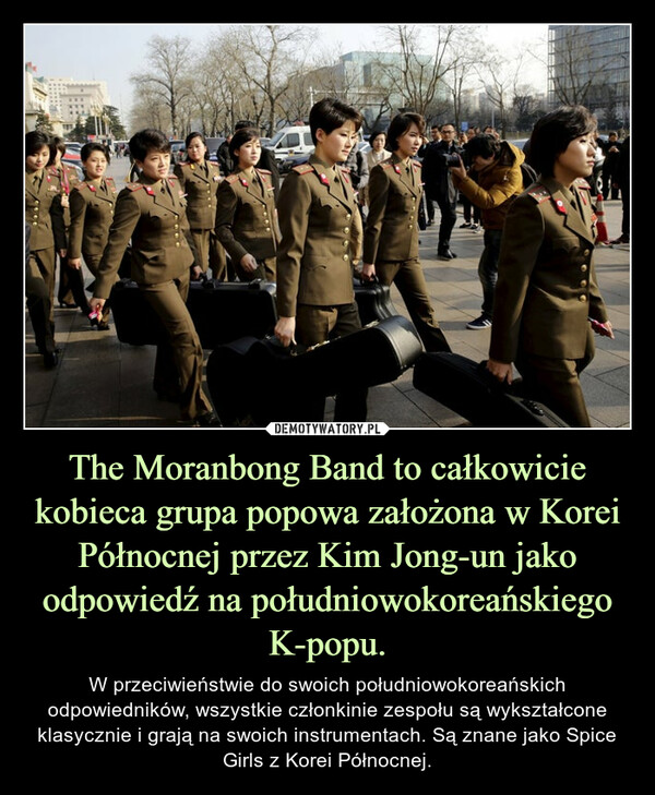 The Moranbong Band to całkowicie kobieca grupa popowa założona w Korei Północnej przez Kim Jong-un jako odpowiedź na południowokoreańskiego K-popu.
