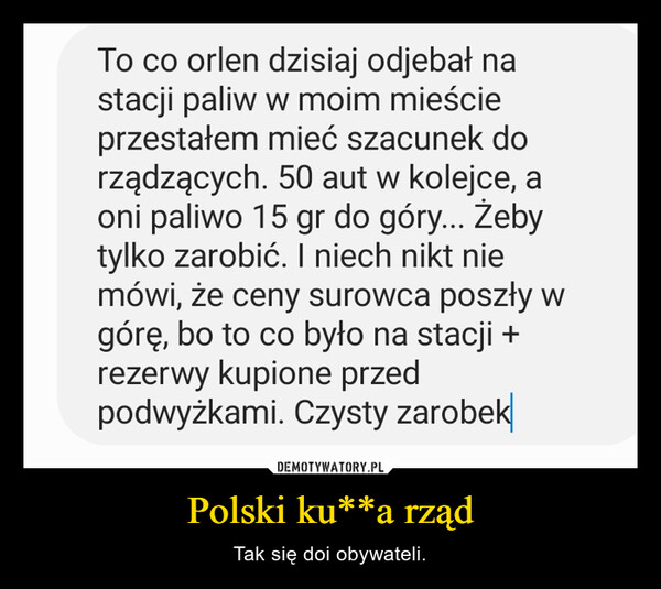 Polski ku**a rząd – Tak się doi obywateli. 
