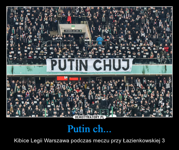 Putin ch... – Kibice Legii Warszawa podczas meczu przy Łazienkowskiej 3 