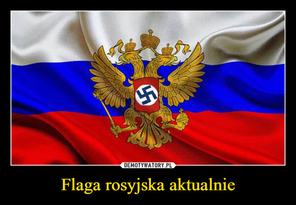 Flaga rosyjska aktualnie –  