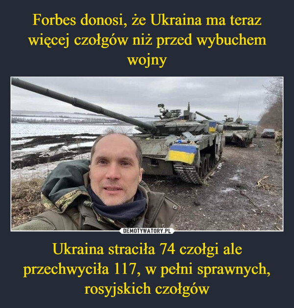 Ukraina straciła 74 czołgi ale przechwyciła 117, w pełni sprawnych, rosyjskich czołgów –  