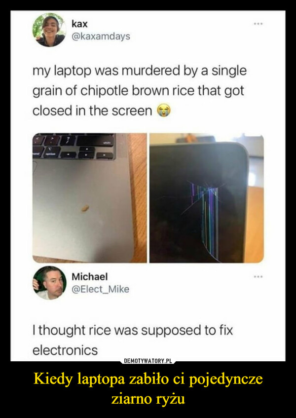 Kiedy laptopa zabiło ci pojedyncze ziarno ryżu –  my laptop