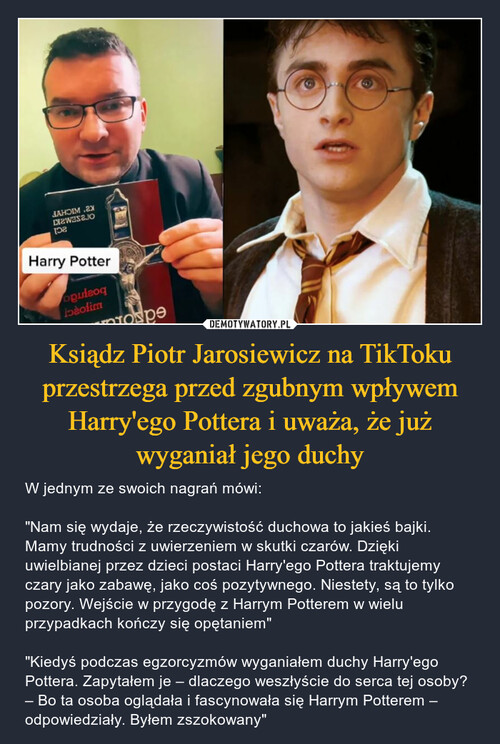 Ksiądz Piotr Jarosiewicz na TikToku przestrzega przed zgubnym wpływem Harry'ego Pottera i uważa, że już wyganiał jego duchy