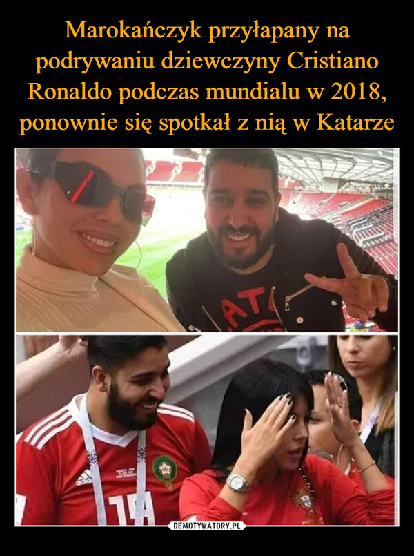Marokańczyk przyłapany na podrywaniu dziewczyny Cristiano Ronaldo podczas mundialu w 2018, ponownie się spotkał z nią w Katarze