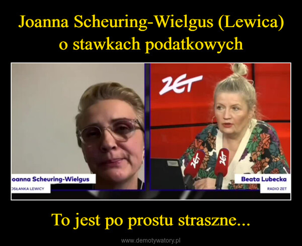 To jest po prostu straszne... –  