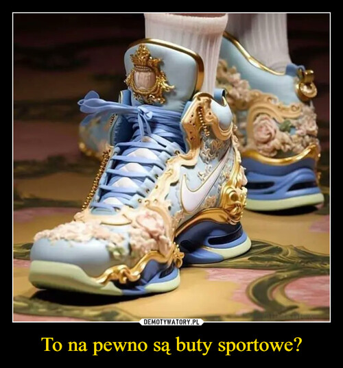 To na pewno są buty sportowe?