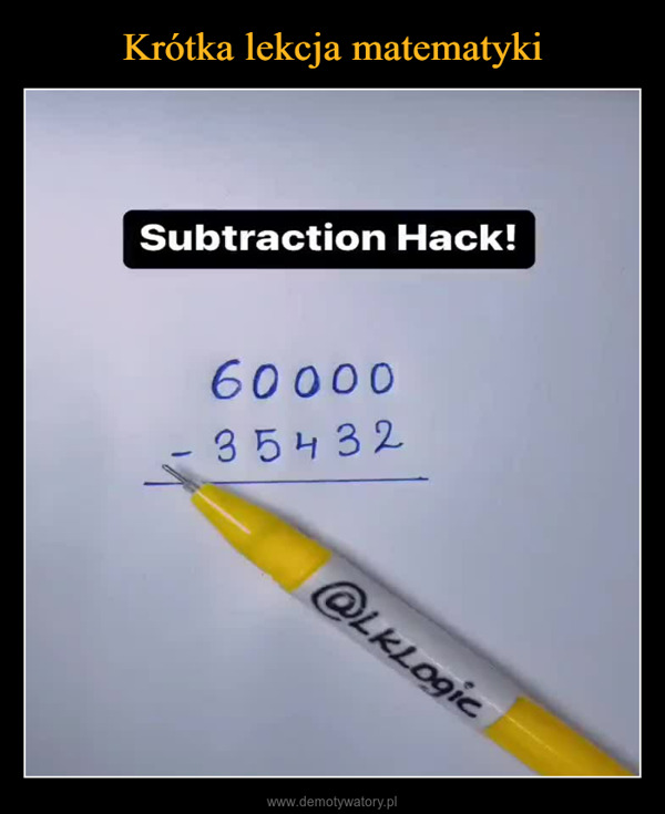  –  Subtraction Hack!60000-35432@LkLogic