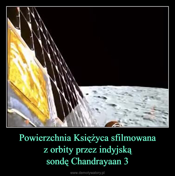 Powierzchnia Księżyca sfilmowanaz orbity przez indyjskąsondę Chandrayaan 3 –  