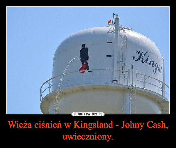 Wieża ciśnień w Kingsland - Johny Cash, uwieczniony.
