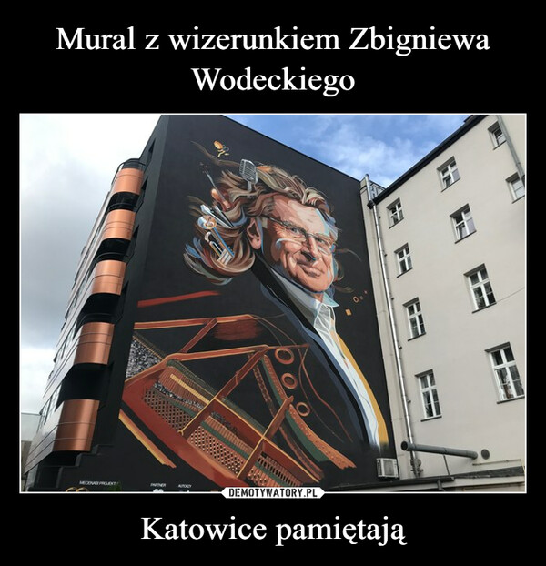Mural z wizerunkiem Zbigniewa Wodeckiego Katowice pamiętają