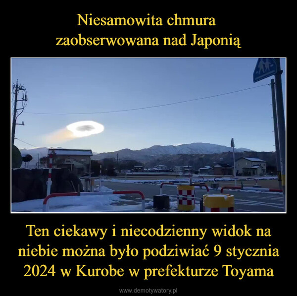 Ten ciekawy i niecodzienny widok na niebie można było podziwiać 9 stycznia 2024 w Kurobe w prefekturze Toyama –  At