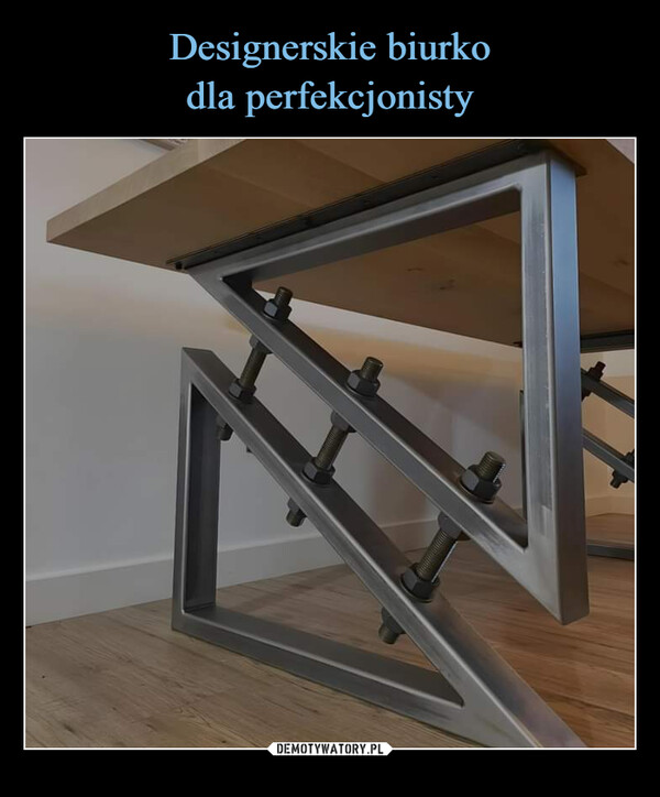 Designerskie biurko
dla perfekcjonisty