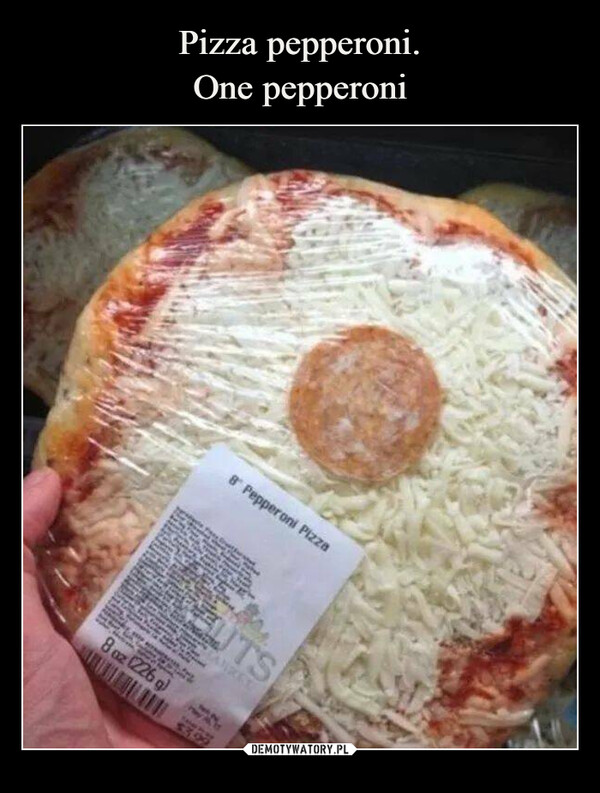  –  8 Pepperoni PizzaUTS8 az (226 g)$3.99