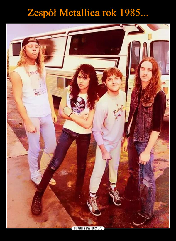 Zespół Metallica rok 1985...