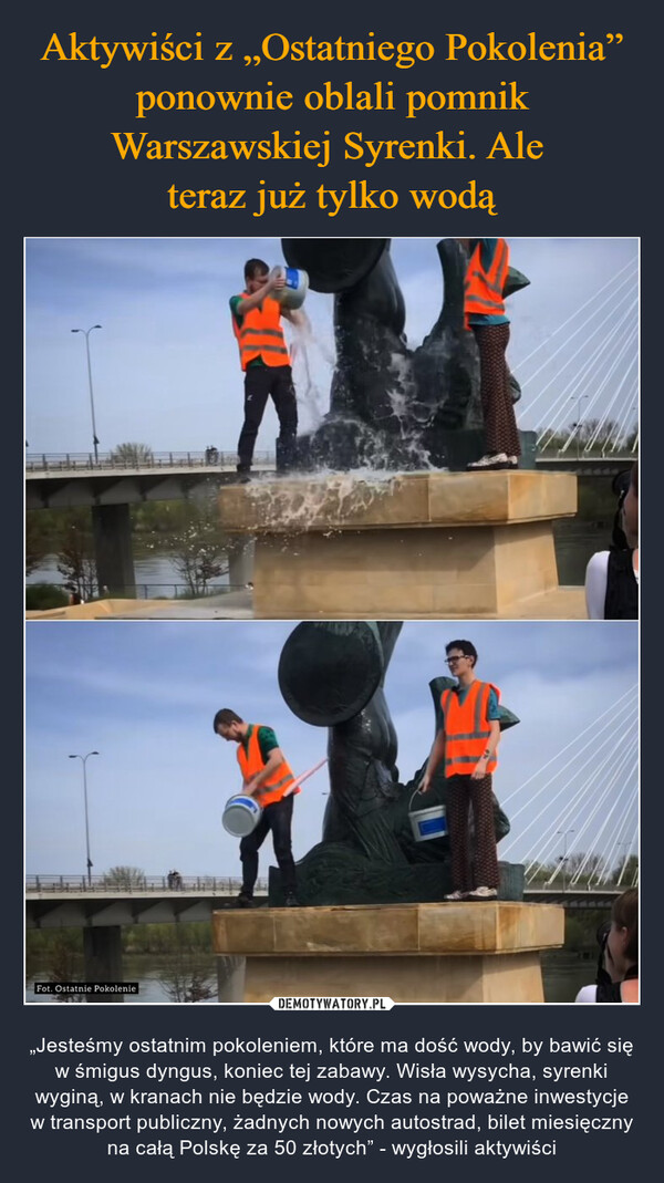 Aktywiści z „Ostatniego Pokolenia” ponownie oblali pomnik Warszawskiej Syrenki. Ale 
teraz już tylko wodą